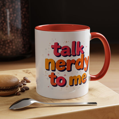 Talk Nerdy Quote Coffee Mug - Geek Gift, Fun Cup, Coffee Lover