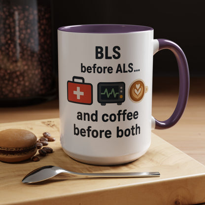 BLS before ALS and Coffee before Both - Perfect Gift for Paramedics, Nurses, and Healthcare Workers, Fun Office Mug