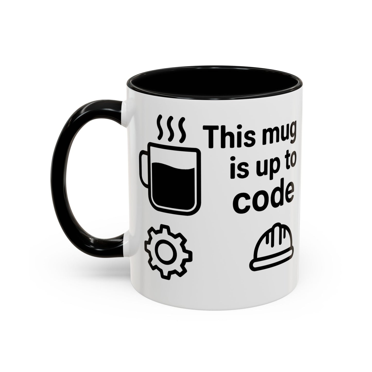 This Mug is Up To Code - Perfect Gift for Engineers, Plumbers, Contractors, and Builders