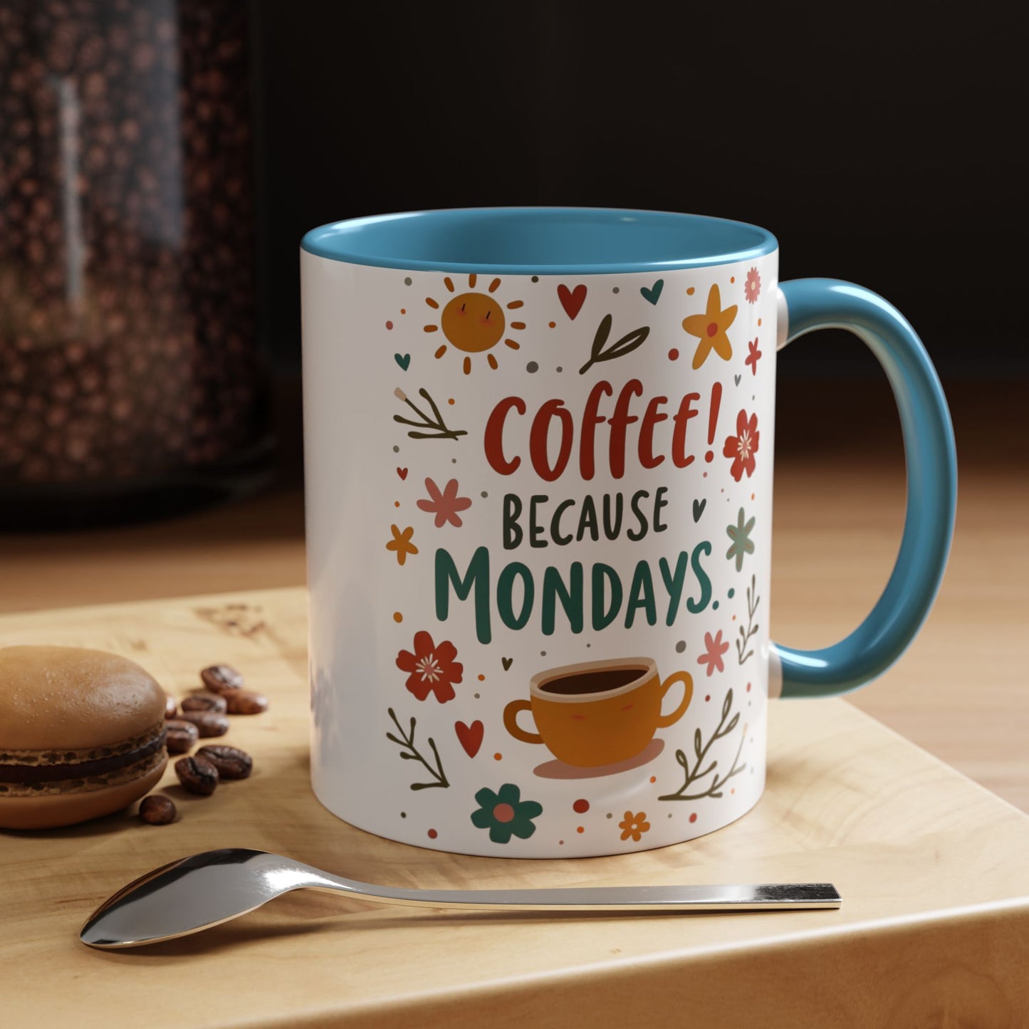 Motivational Coffee Mug - "Coffee! Because Mondays" - Floral Accent Design, Fun Gift for Coffee Lovers