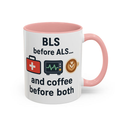 BLS before ALS and Coffee before Both - Perfect Gift for Paramedics, Nurses, and Healthcare Workers, Fun Office Mug