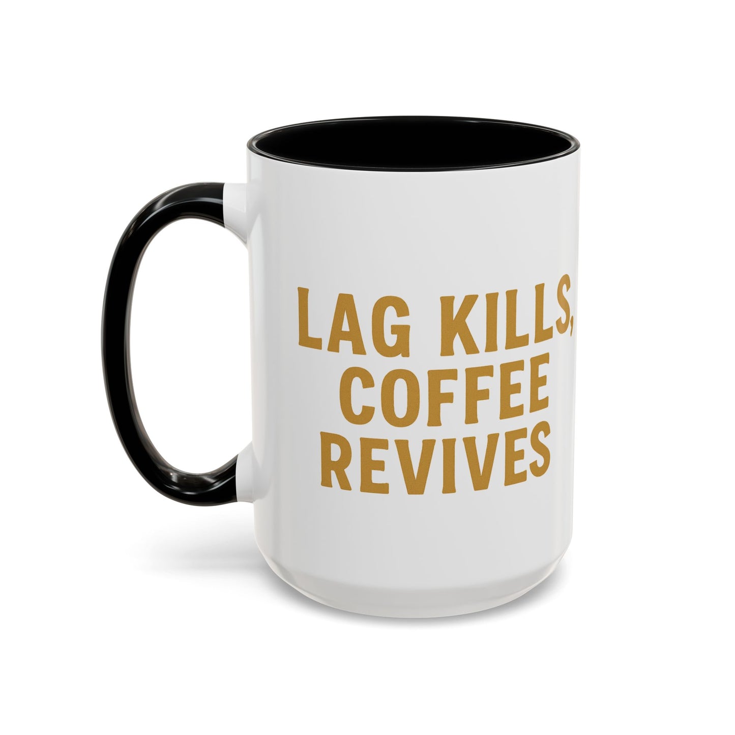 Gamer Lag Kills Accent Coffee Mug