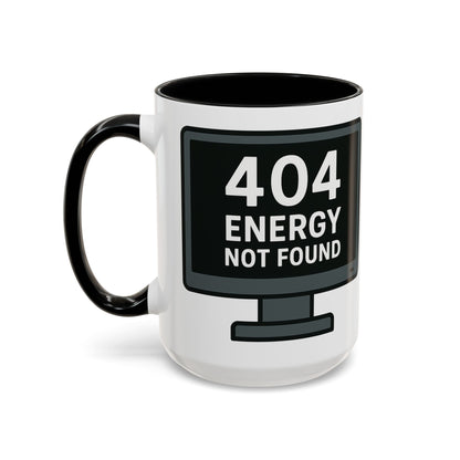 Humorous 404 Energy Not Found Coffee Mug, Funny Gift for Programmers, Unique Office Mug, Tech Lover's Gift, Coffee Lovers Mug