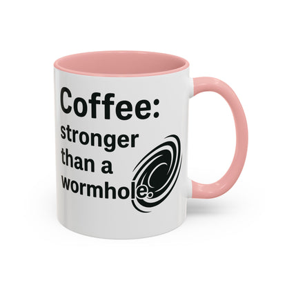 Galactic Coffee Mug: "Stronger Than a Wormhole" - Funny Coffee Cup for Space Lovers, Nerdy Gift, Office Mug, Astronomy Coffee Cup, [...]