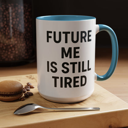 Future Me Coffee Mug - Funny Black Accent Mug for Coffee Lovers, Gift for Friends, Home Office Decor, Humor for Tired Souls
