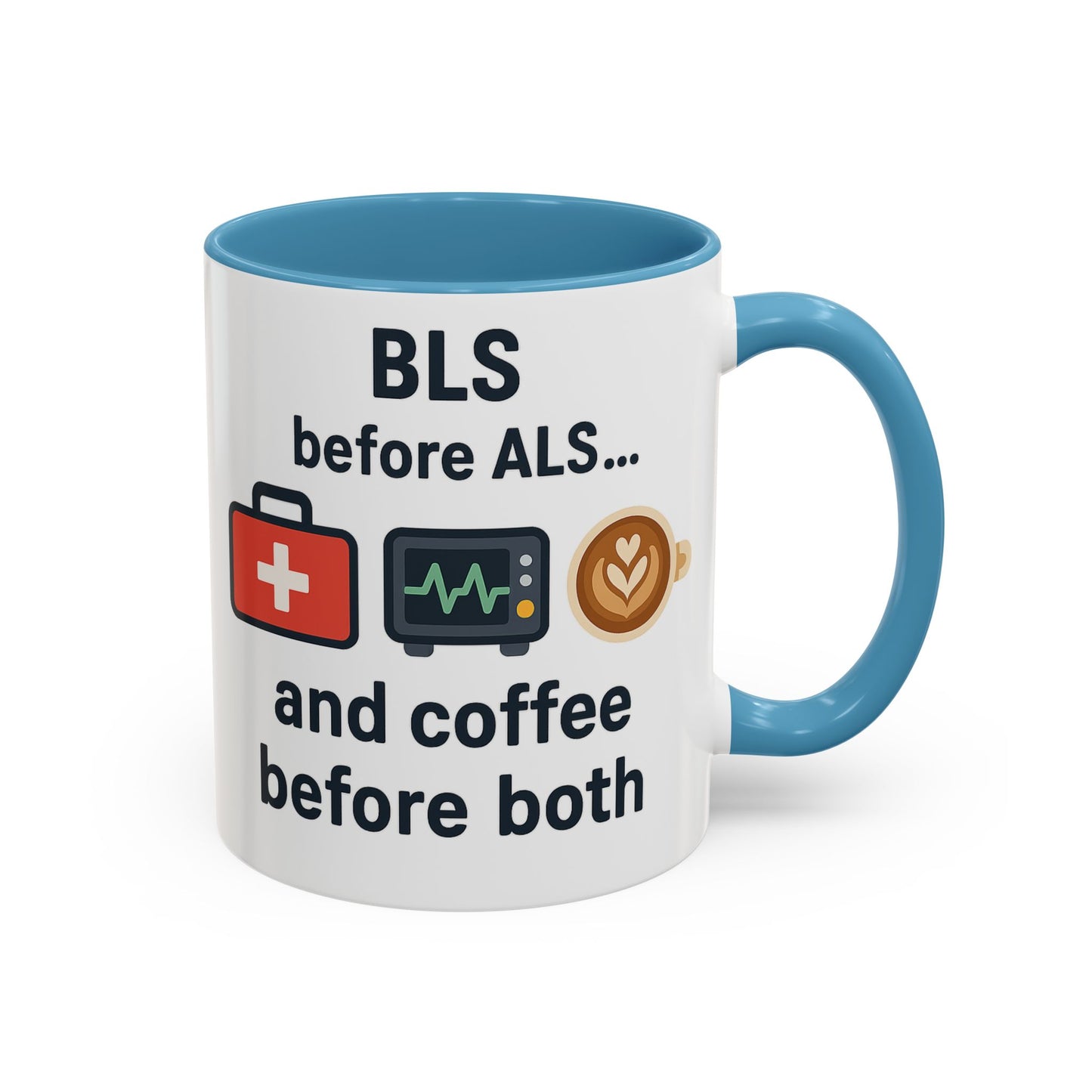 BLS before ALS and Coffee before Both - Perfect Gift for Paramedics, Nurses, and Healthcare Workers, Fun Office Mug