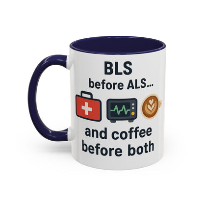 BLS before ALS and Coffee before Both - Perfect Gift for Paramedics, Nurses, and Healthcare Workers, Fun Office Mug