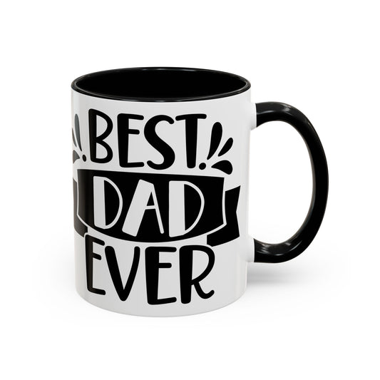 Best Dad Ever Mug 11oz/15oz