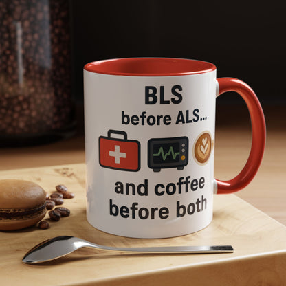 BLS before ALS and Coffee before Both - Perfect Gift for Paramedics, Nurses, and Healthcare Workers, Fun Office Mug