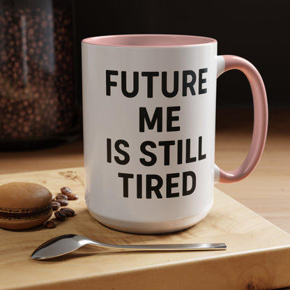 Future Me Coffee Mug - Funny Black Accent Mug for Coffee Lovers, Gift for Friends, Home Office Decor, Humor for Tired Souls