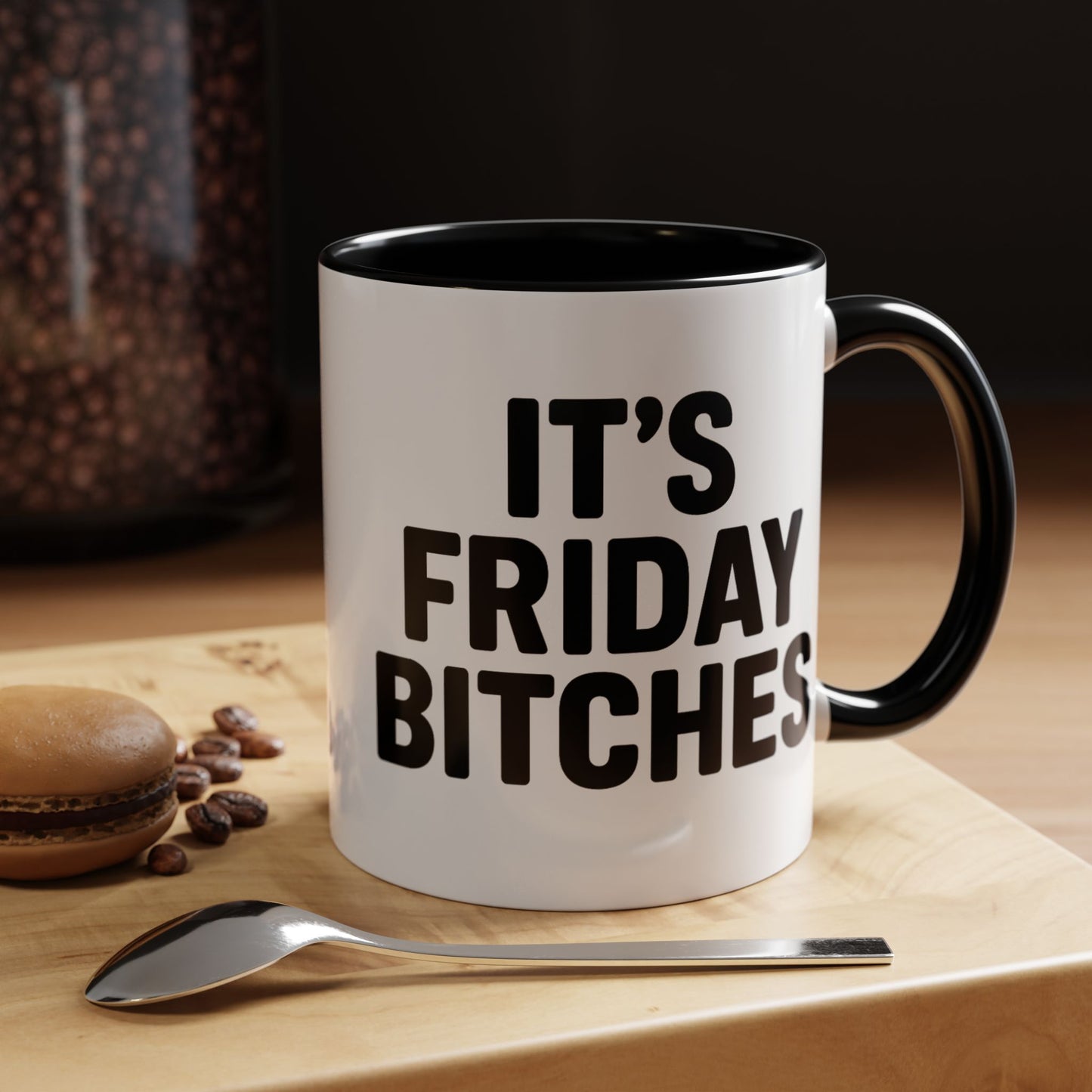 It's Friday Bitches - Funny Coffee Mug - Gift for Friends