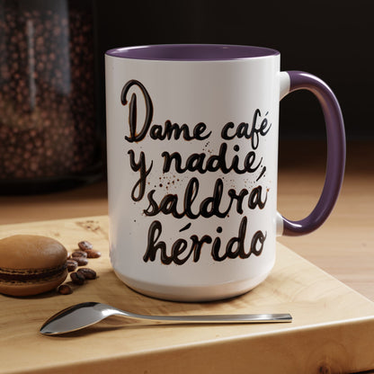 Dame cafe y nadie saldra herido - Perfect Gift for Coffee Lovers give me the coffee and no one gets hurt