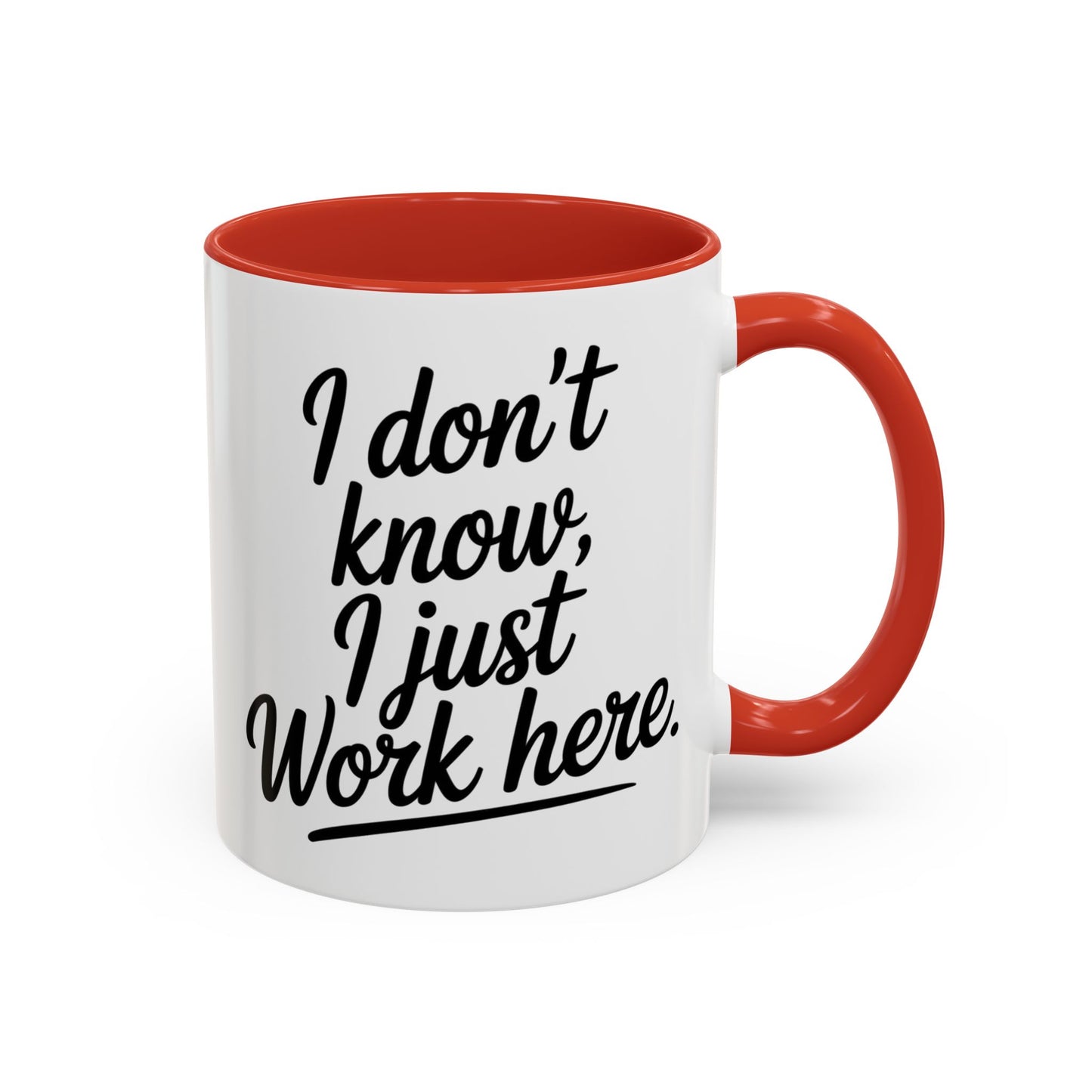 I Don't Know I Just Work Here, Gift for Coworkers, Office Humor, Employee Present, Black Handle Mug