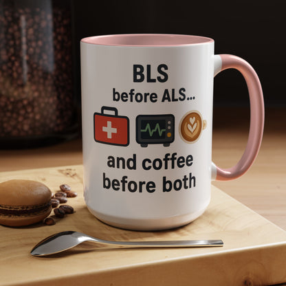 BLS before ALS and Coffee before Both - Perfect Gift for Paramedics, Nurses, and Healthcare Workers, Fun Office Mug