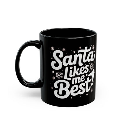 Santa Likes Me Best! Black Coffee Mug for Holiday Cheer, Christmas Gift, Winter Decoration, Santa Lovers, Unique Holiday Present