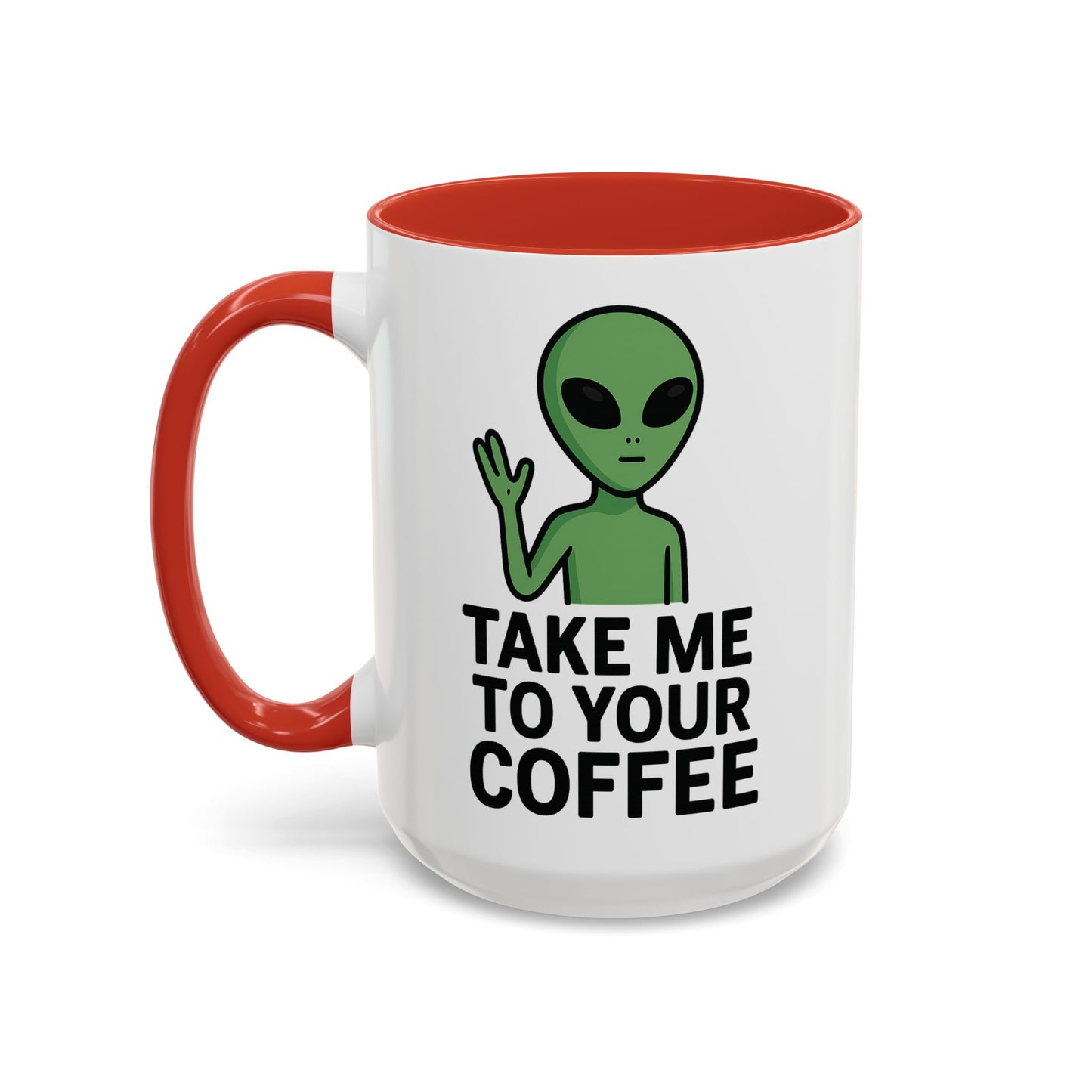 Funny Alien Coffee Mug - Take Me To Your Coffee, Humorous Gift for Coffee Lovers, Unique Office Decor, Birthday Gift