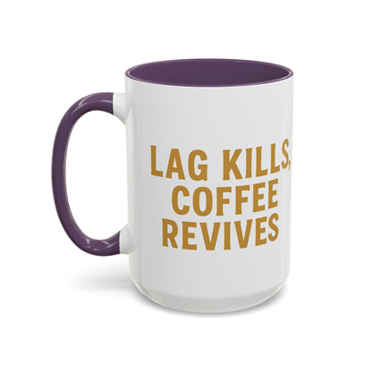 Gamer Lag Kills Accent Coffee Mug