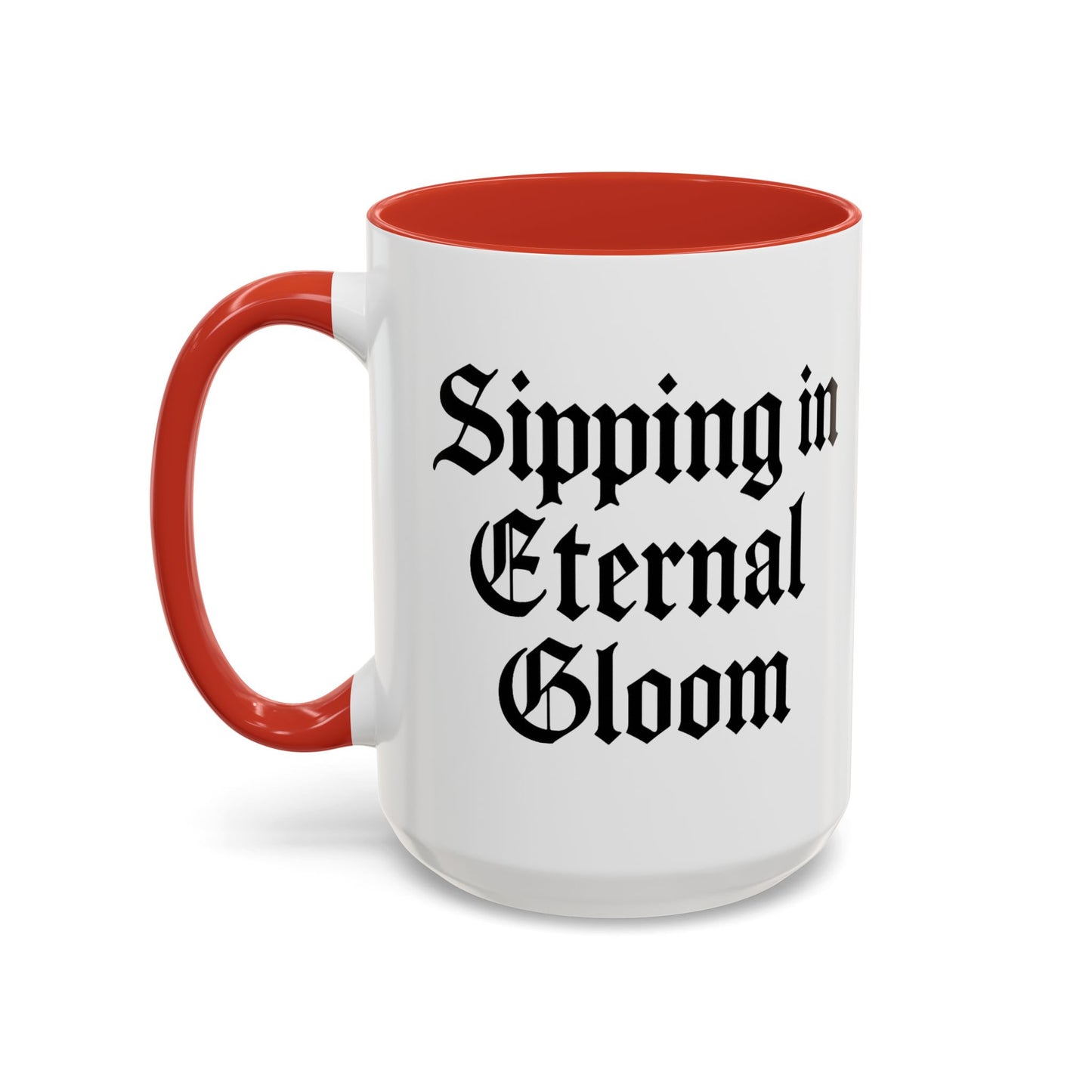 Eternal Gloom Accent Mug - Gothic Coffee Cup, Dark Aesthetic Drinkware, Unique Gift for Halloween, Home Office Decor, Quote Mug