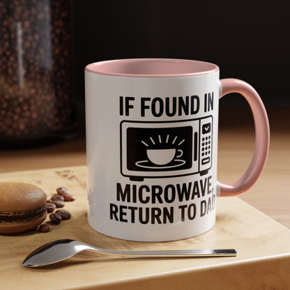 If Found In Microwave Return to Dad Coffee Mug - Fun Gift for Dads, Family Humor, Perfect for Father's Day