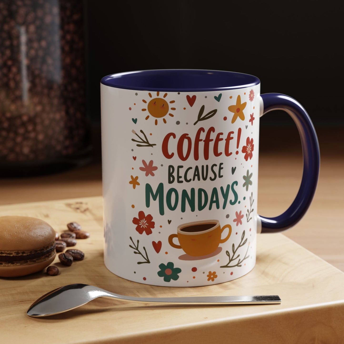 Motivational Coffee Mug - "Coffee! Because Mondays" - Floral Accent Design, Fun Gift for Coffee Lovers