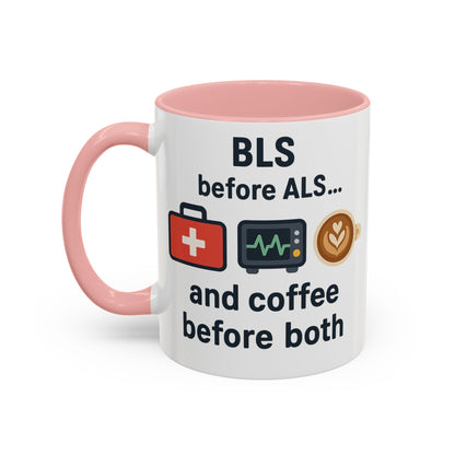 BLS before ALS and Coffee before Both - Perfect Gift for Paramedics, Nurses, and Healthcare Workers, Fun Office Mug