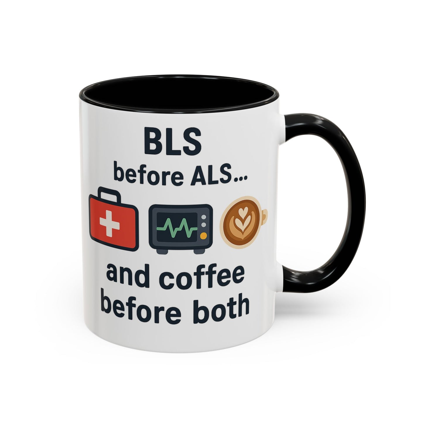 BLS before ALS and Coffee before Both - Perfect Gift for Paramedics, Nurses, and Healthcare Workers, Fun Office Mug