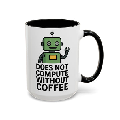 Funny Robot Coffee Mug | Does Not Compute Without Coffee | Gift for Tech Lovers, Office Humor, Geeky Kitchen Decor