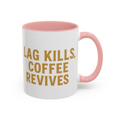 Gamer Lag Kills Accent Coffee Mug