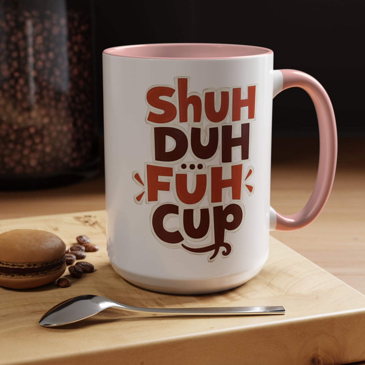Shuh Duh Fuh CupFunny Accent Coffee Mug - Perfect Gift for Coffee Lovers!