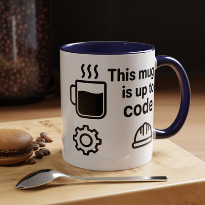 This Mug is Up To Code - Perfect Gift for Engineers, Plumbers, Contractors, and Builders