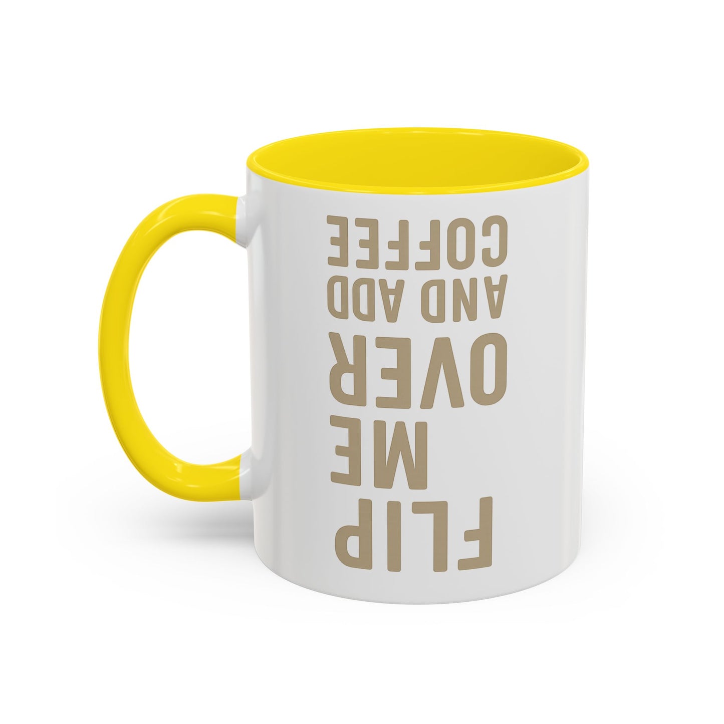 Flip Me Over and Add Coffee - Funny Coffee Mug Stylish Gift for Coffee Lovers