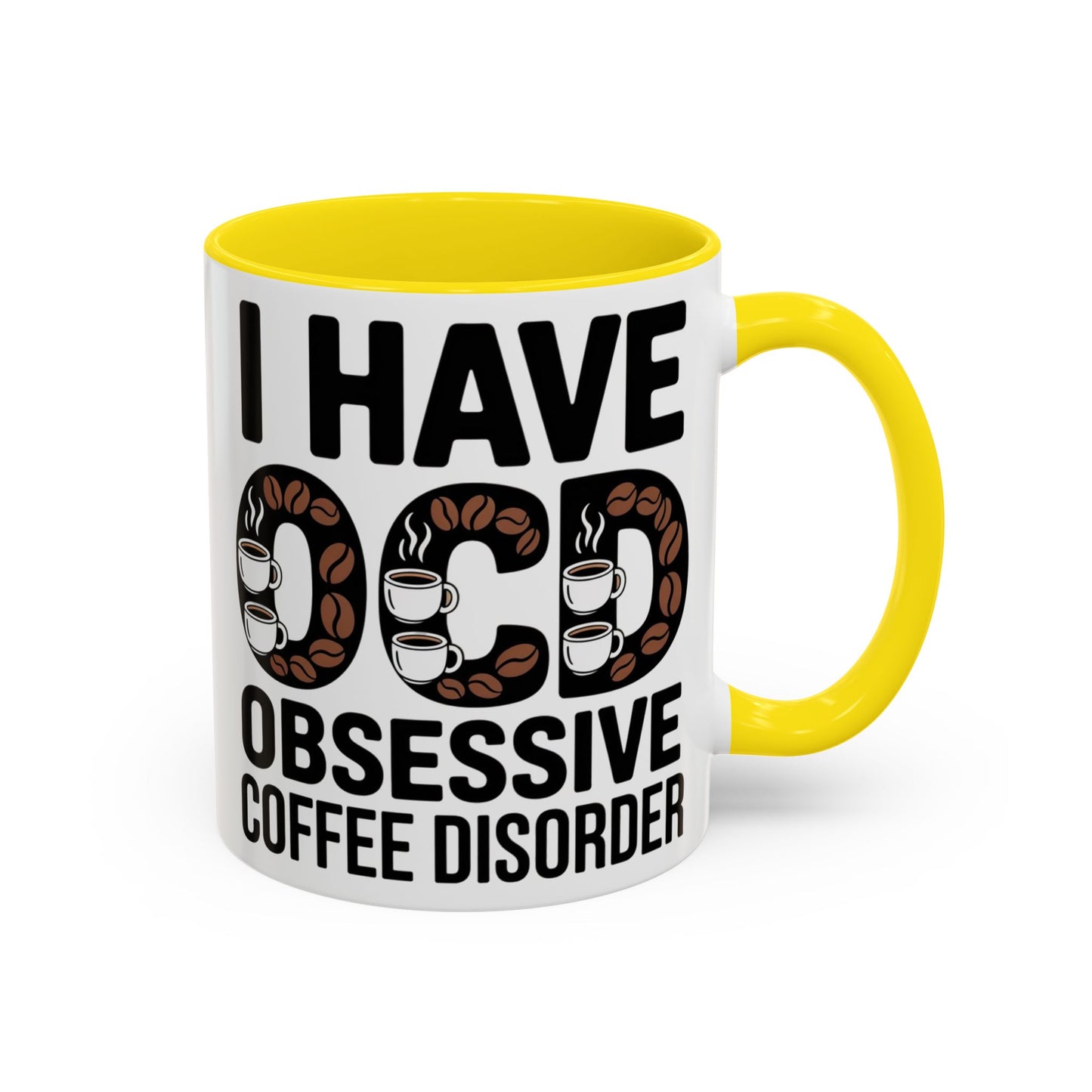 I Have OCD (Obsessive Coffee Disorder), Gift for Coffee Addicts, Funny Office Cup