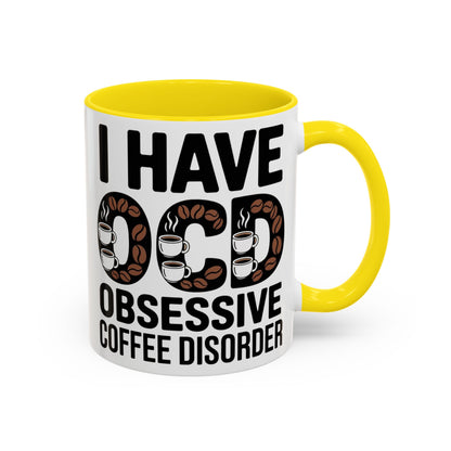 I Have OCD (Obsessive Coffee Disorder), Gift for Coffee Addicts, Funny Office Cup