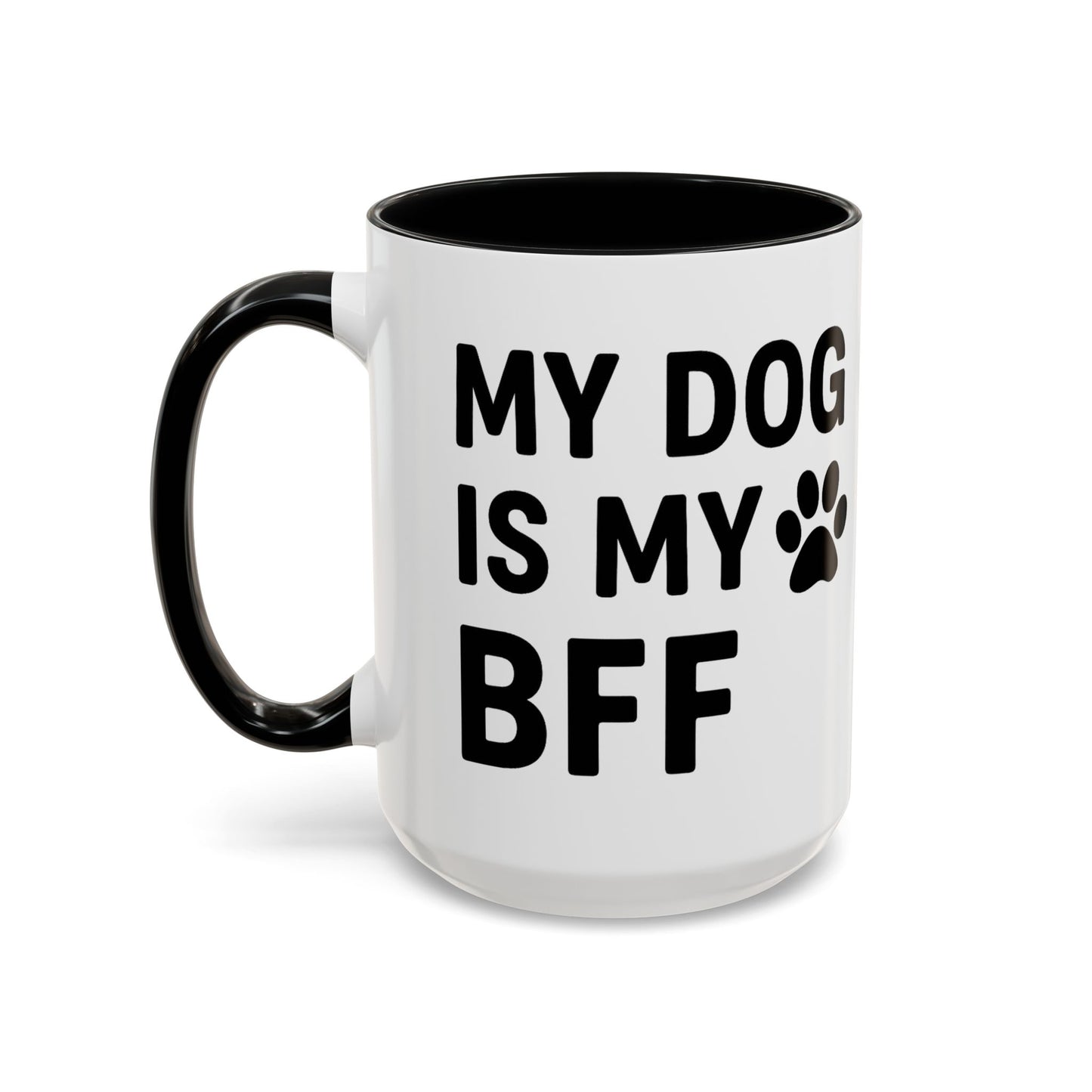 My Dog is My BFF, Pet Owner Gift, Animal Lover Mug, Cute Dog Theme, Personalized Pet Mug