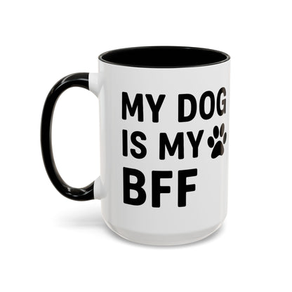 My Dog is My BFF, Pet Owner Gift, Animal Lover Mug, Cute Dog Theme, Personalized Pet Mug