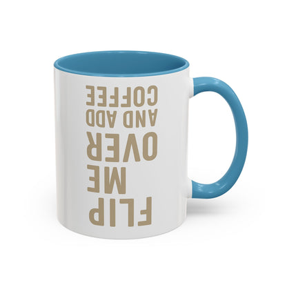 Flip Me Over and Add Coffee - Funny Coffee Mug Stylish Gift for Coffee Lovers