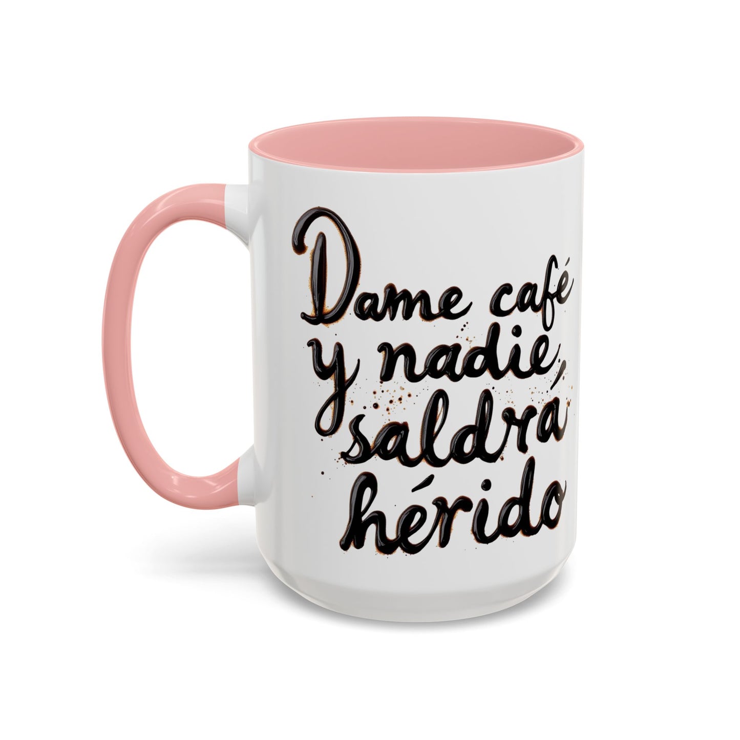 Dame cafe y nadie saldra herido - Perfect Gift for Coffee Lovers give me the coffee and no one gets hurt