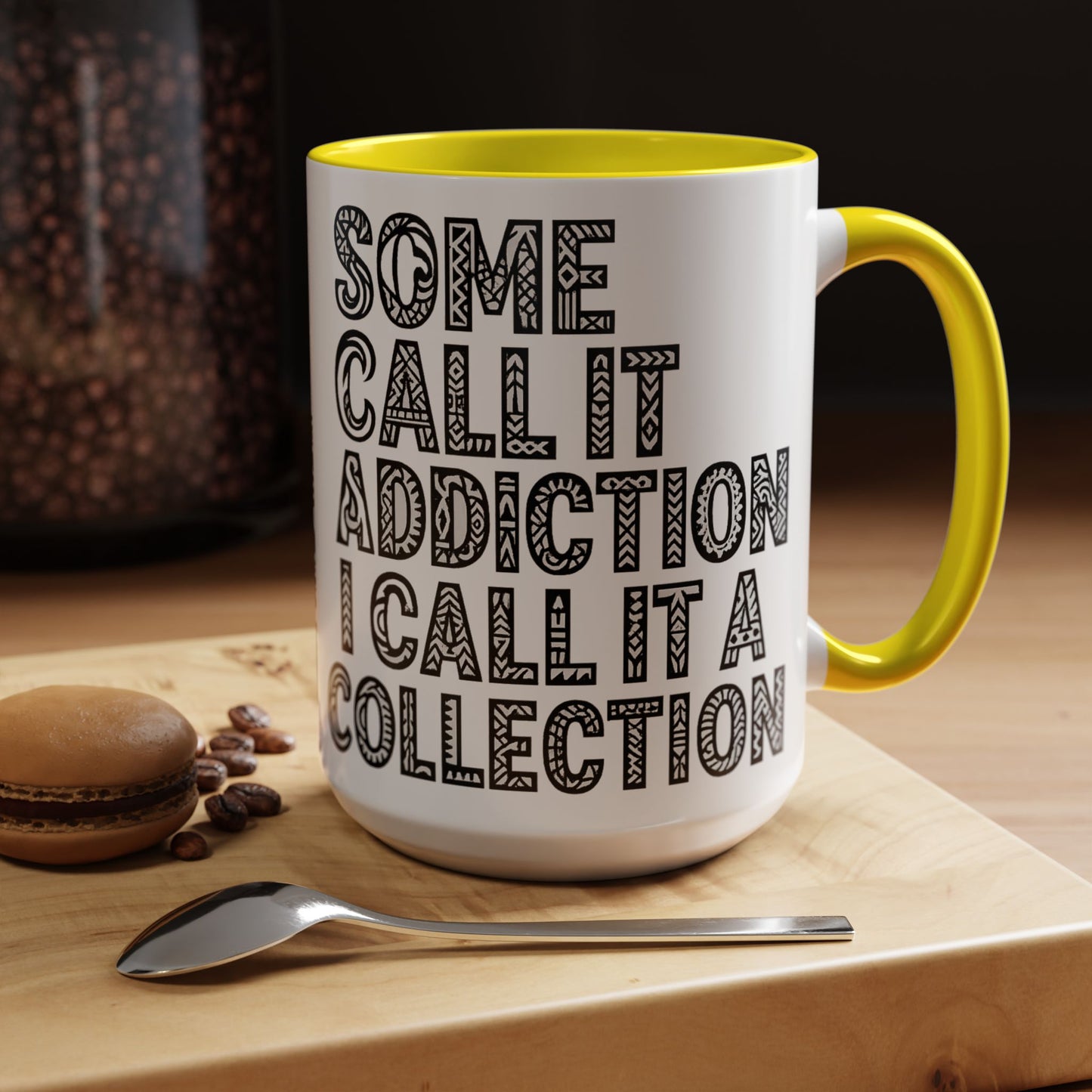 Some Call it an Addiction I Call it a Collection - Coffee Lovers | Great Gift for Tattoo Enthusiast