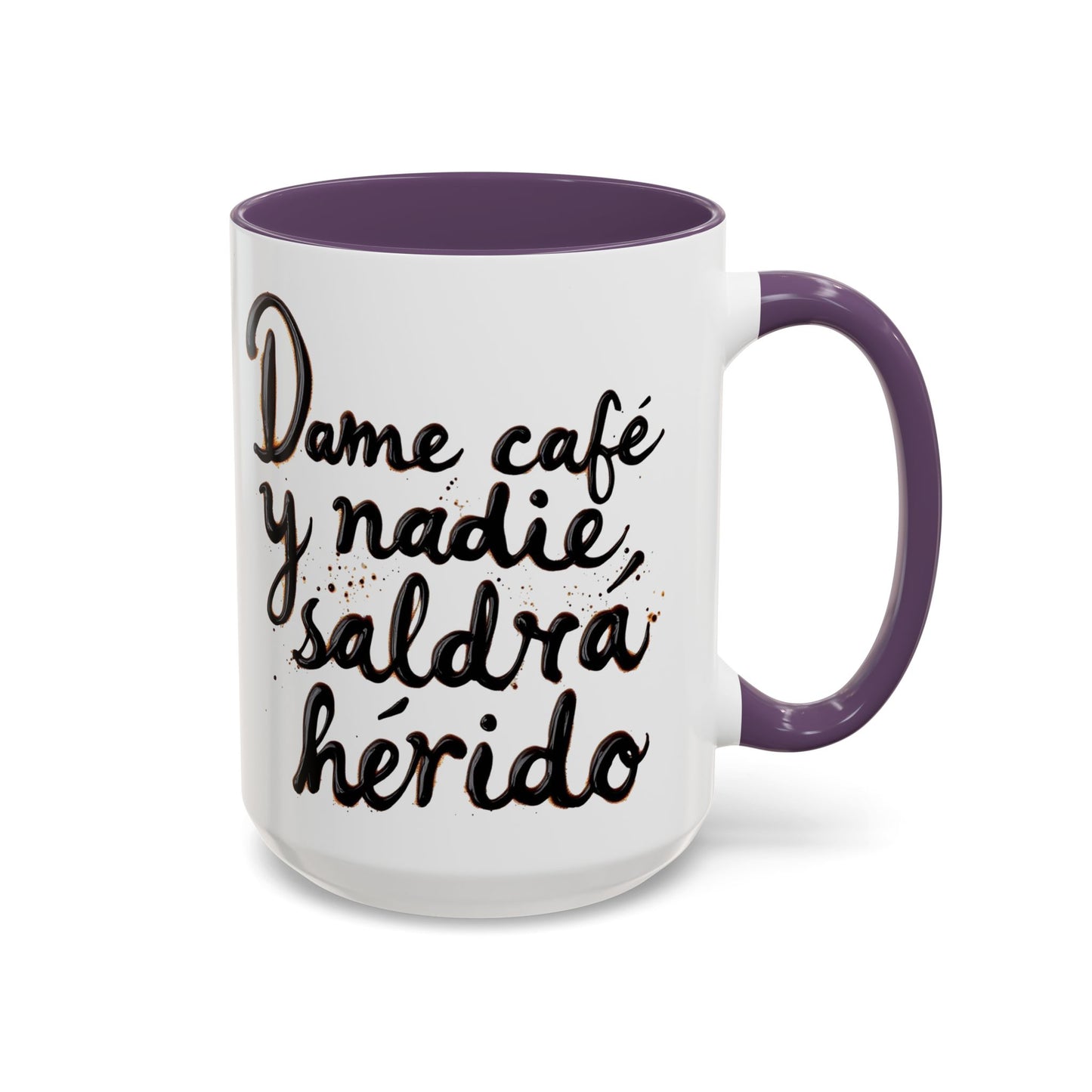 Dame cafe y nadie saldra herido - Perfect Gift for Coffee Lovers give me the coffee and no one gets hurt