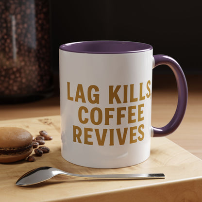 Gamer Lag Kills Accent Coffee Mug