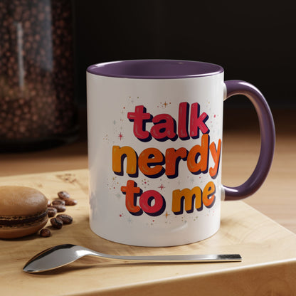 Talk Nerdy Quote Coffee Mug - Geek Gift, Fun Cup, Coffee Lover