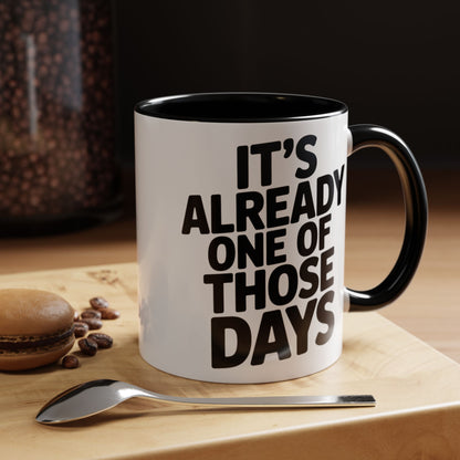 It's Already One of Those Days for More Laughs, Gifts, Office Decor, Humorous Beverage Container