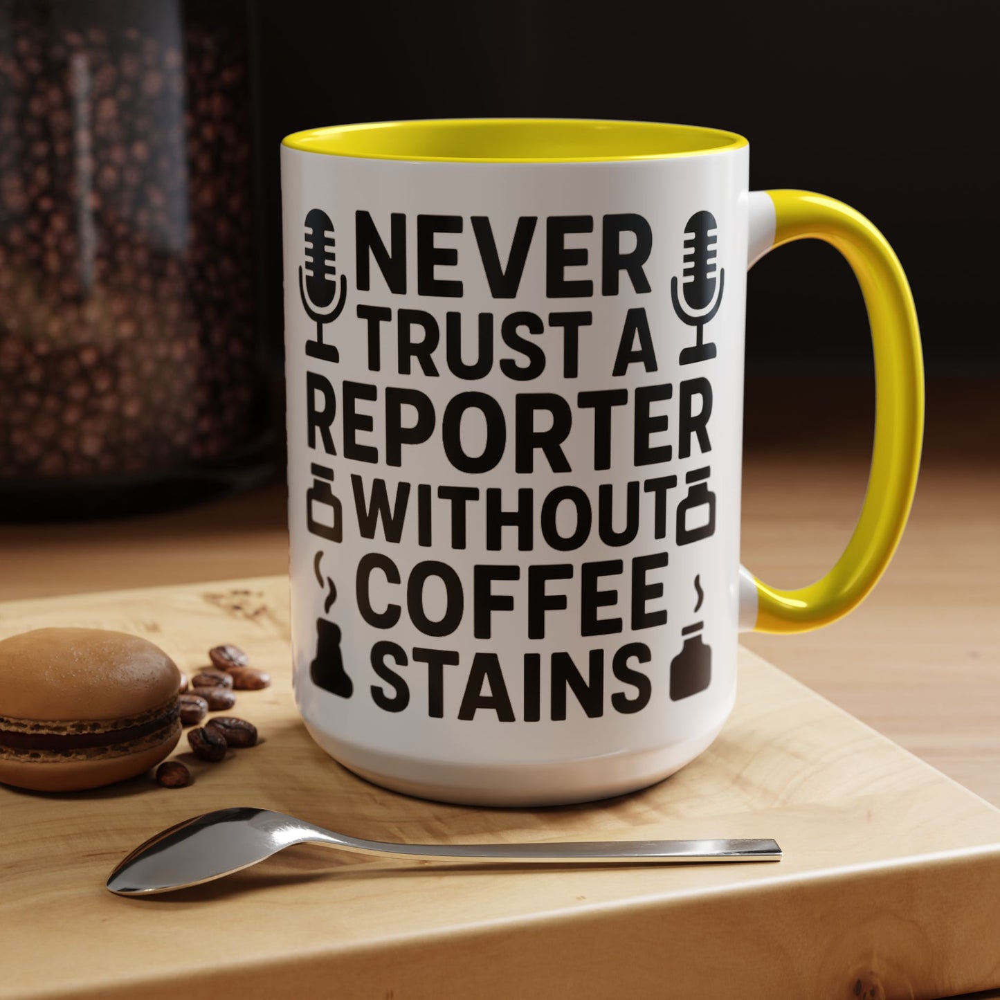 Never Trust a Reporter without Coffee Stains - Funny Journalist Gift, Reporter Humor, Coffee Stain Mug