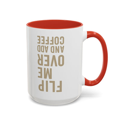 Flip Me Over and Add Coffee - Funny Coffee Mug Stylish Gift for Coffee Lovers