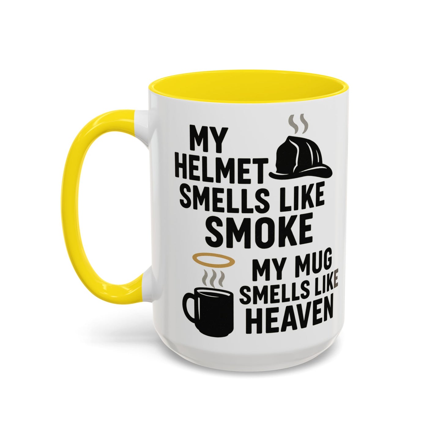 My Helmet Smells Like Smoke My Coffee Smells Like Heven -Funny Gift for Coffee Lovers, Firefighters