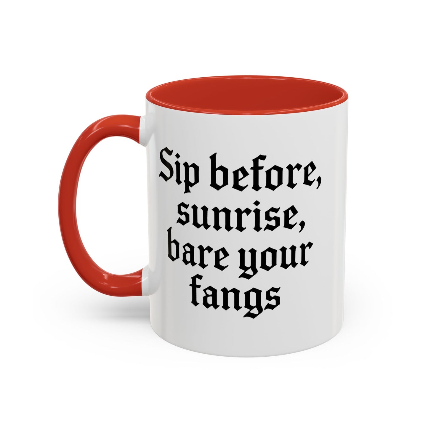 Sip Before Sunrise, Gothic Style, Perfect for Morning Coffee, Halloween Gift, Unique Home Decor, Sarcastic Quote Mug