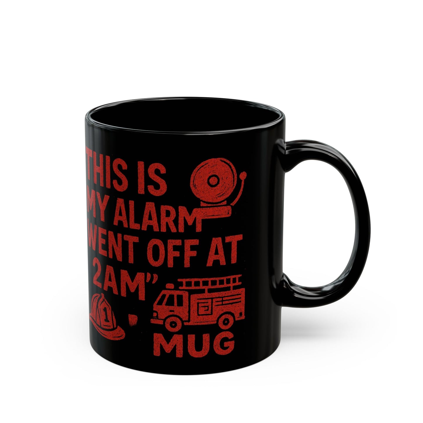 Firefighter Alarm Joke Mug, Funny Firefighter Coffee Cup, Gift for Firefighters
