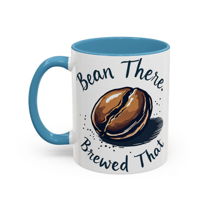 Bean There, Brewed That - Perfect Gift for Coffee Enthusiasts