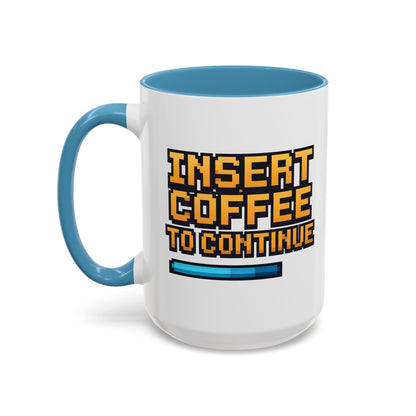 Insert Coffee to Continue, Gift for Tech Lovers, Office Desk Decor, Video Game Mug