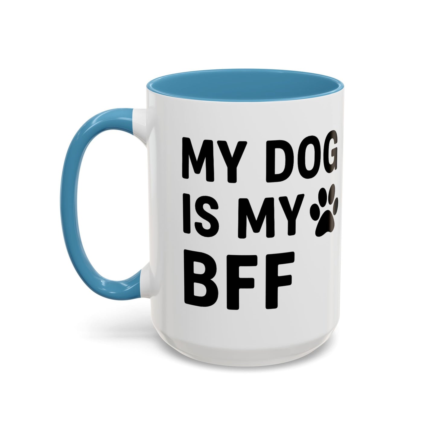 My Dog is My BFF, Pet Owner Gift, Animal Lover Mug, Cute Dog Theme, Personalized Pet Mug
